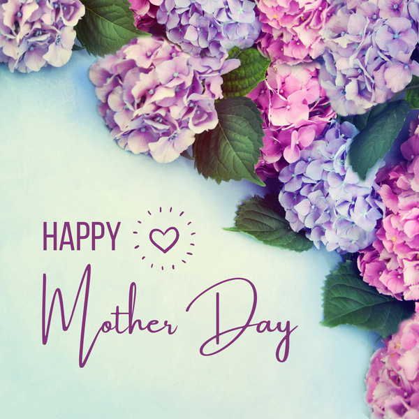 Happy Mother's Day!